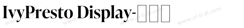 IvyPresto Display字体转换 IvyPresto Display字体转换